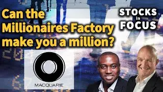 Stocks in Focus: Macquarie share price: Can the Millionaires Factory make you a million?