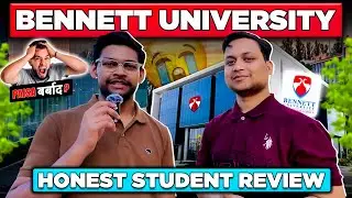 Bennett University Student Review 2026 🔥 Honest Experience | Admission Process 🤔 Fee 💸Placements