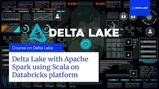 Delta Lake with Apache Spark using Scala on Databricks platform | www.smartdatacamp.com