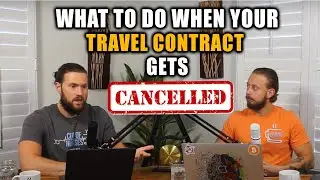 EP 107: What to do When Your Travel Contract Gets Canceled