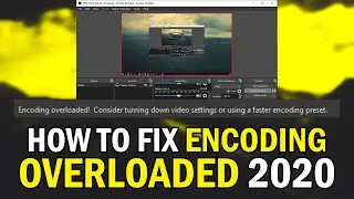 How To Fix OBS Encoding Overloaded 2020 (OBS Encoder Overloaded Error Fix 2020)
