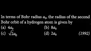 In terms of Bohr radius ao, the radius of the second Bohr orbit of a hydrogen atom    MP DTS 13 Q10