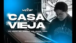 SET LIVE #04 - CASA VIEJA - DJ TANNER (LATIN, MERENGUETON, REGGAETON, SALSA, CUMBIA Y TECH HOUSE) 🔥