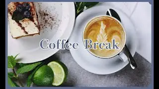4K|Full HD - Deep Focus Music - Theme:Coffee Break