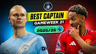 GW21 Best Captain | Haaland: 3 Blanks in a Row | FPL 2025/26