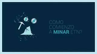 C&oacute;mo comienzo a minar ETN?