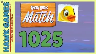 Angry Birds Match ⭐ Level 1025 - Walkthrough, No Boosters