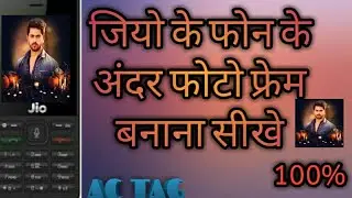 jio ki phone me photo pherm bnana sikhe 100%AC TAG