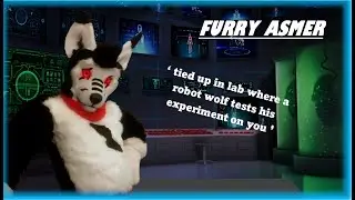 (FURRY ASMR) 'tied up in a lab and Robot wolf dowing test on you'