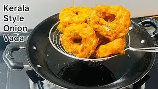 Ramadan Special Crispy Kerala Style Onion Vada Recipe | Tea Time Snack