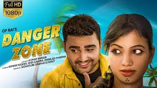 DANGER ZONE (डेंजर जोन)Parhlad Phagna |Kumar Naseeb | Miss Garima |New Haryanvi Songs Haryanavi 2020