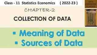 Meaning and Source of Data || Collection Of Data ||Class -11 || Statistics Economics
