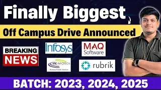 🔥Finally Biggest Hiring | Infosys, MAQ, Rubrik, ITC | Off Campus Drive 2025, 2024, 2023 BATCH