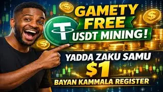 GAMETY FREE USDT MINING ⛏️ YADDA ZAKU SAMU $1 USDT KULLUN TA HANYAR MINING ⛏️