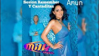 SESIÓN REMEMBER Y CANTADITAS by Amun  | Años 90's - 2000  |