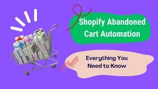 Shopify Abandoned Cart Automation Complete Guide: Boost Sales & Recover Lost Customers #shopify
