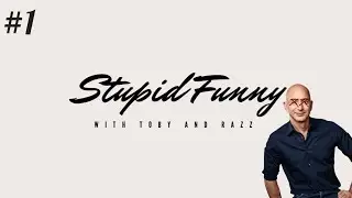 StupidFunny Podcast #1: If Razz met Jeff Bezos...