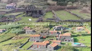 Fajã do Belo Antes e depois 2017 a 2023 na Ilha São Jorge Açores