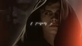 Anakin Skywalker | if I cross the line?