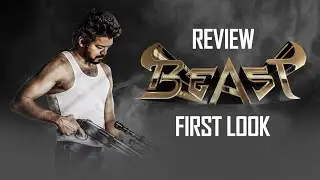 Beast First Look Review  - Thalapathy Vijay | Nelson | Sun Pictures