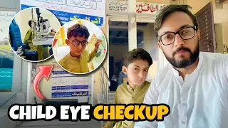 Child Eye Checkup |Kids Eye Test at Clinic | Kashif Vlogs
