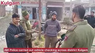 J&K Police carried out vehicle checking across district Kulgam