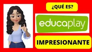 ¿QUÉ ES EDUCAPLAY? | ¿PARA QUÉ SIRVE EDUCAPLAY?
