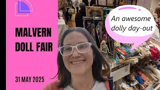 Inside the Malvern Doll Fair: Vintage Finds, OOAK Dolls & Collector Highlights