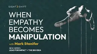 When Empathy Becomes Manipulation | With Mark Stanifer