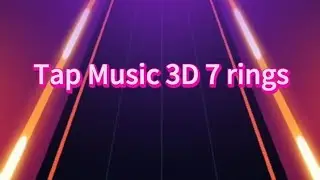 Tap Music 3D 7 rings Full Song) Easy