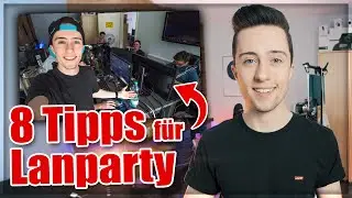 8 TIPPS f&uuml;r die PERFEKTE LANPARTY! 🎮