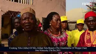 COOKING TITLE CELEBRATION OF MRS ABIKIP TALA BEAUTY (ONIEKHAKHA OF WEPPA CLAN)