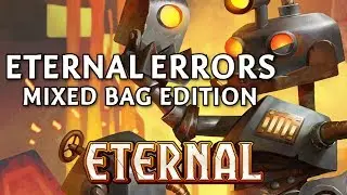 Eternal Errors #9 | Mixed Bag (Armory, Felnscar Control, Rakano Burn) | Eternal Card Game