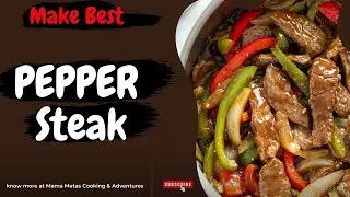 Sizzling Pepper Steak Recipe | Easy & Delicious Home Cooking | Mama Metas Cooking & Adventures