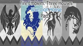 Fire Emblem Three Houses - Blue Lion House - Part 1