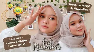 Tutorial Makeup Lebaran Simpel Ga Menor Tanpa Foundation | Makeup Hari Raya Idul Fitri