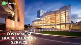 Costa Mesa House Cleaning Service | MNImaids Service in Orange County