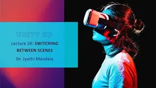 UNITY 3D: Lecture #26: Switching Between Scenes