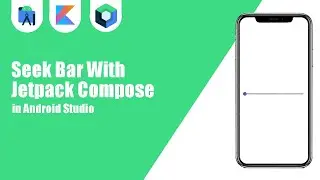 SeekBar With Jetpack Compose in Android Studio | Kotlin | Android Studio