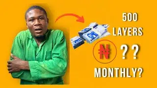 Сколько можно зарабатывать в месяц на платформе 500 Layers в Нигерии (реальный анализ затрат и пр...
