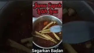 JAMU CAPEK LETIH LESU || SEGARKAN BADAN