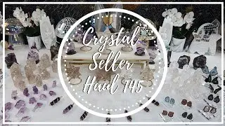 Crystal Corner 🔮 | Crystal Seller Haul 145