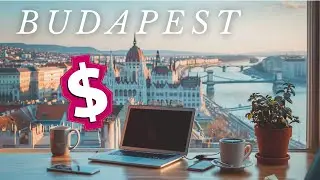 Cost of Living in Budapest as a Digital Nomad: Affordable Paradise?