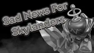Sad News For Skylanders