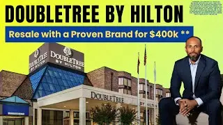 $400k Resale** and DoubleTree by Hilton