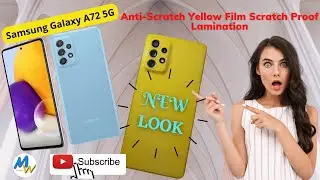 Samsung Galaxy A72 5G || Anti-Scratch Yellow Film Scratch Proof Lamination 2022