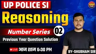 UP POLICE SI | Reasoning | Number Series-02 | Previous Year Question Solution | BY-SHUBHAM SIR