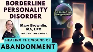 Healing Hidden Wounds: Overcoming Abandonment Trauma & Borderline Personality Disorder With IFS