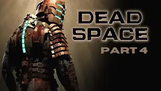 DEAD SPACE REMAKE | Part 4 | Full Walkthrough | HINDI
