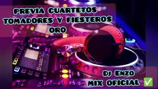 PREVIA CUARTETOS TOMADORES Y FIESTEROS ORO - ENZO MIX OFICIAL TUCUMÁN CAPITÁL